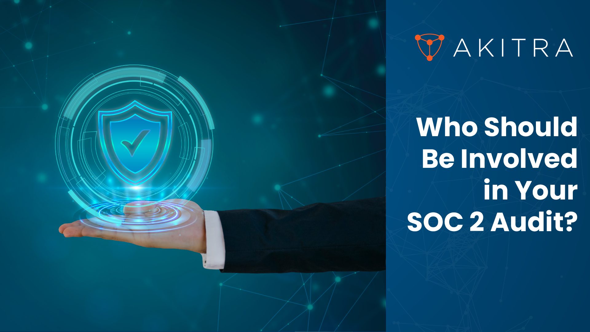 Who Should Be Involved in Your SOC 2 Audit (Part 2 of 5)