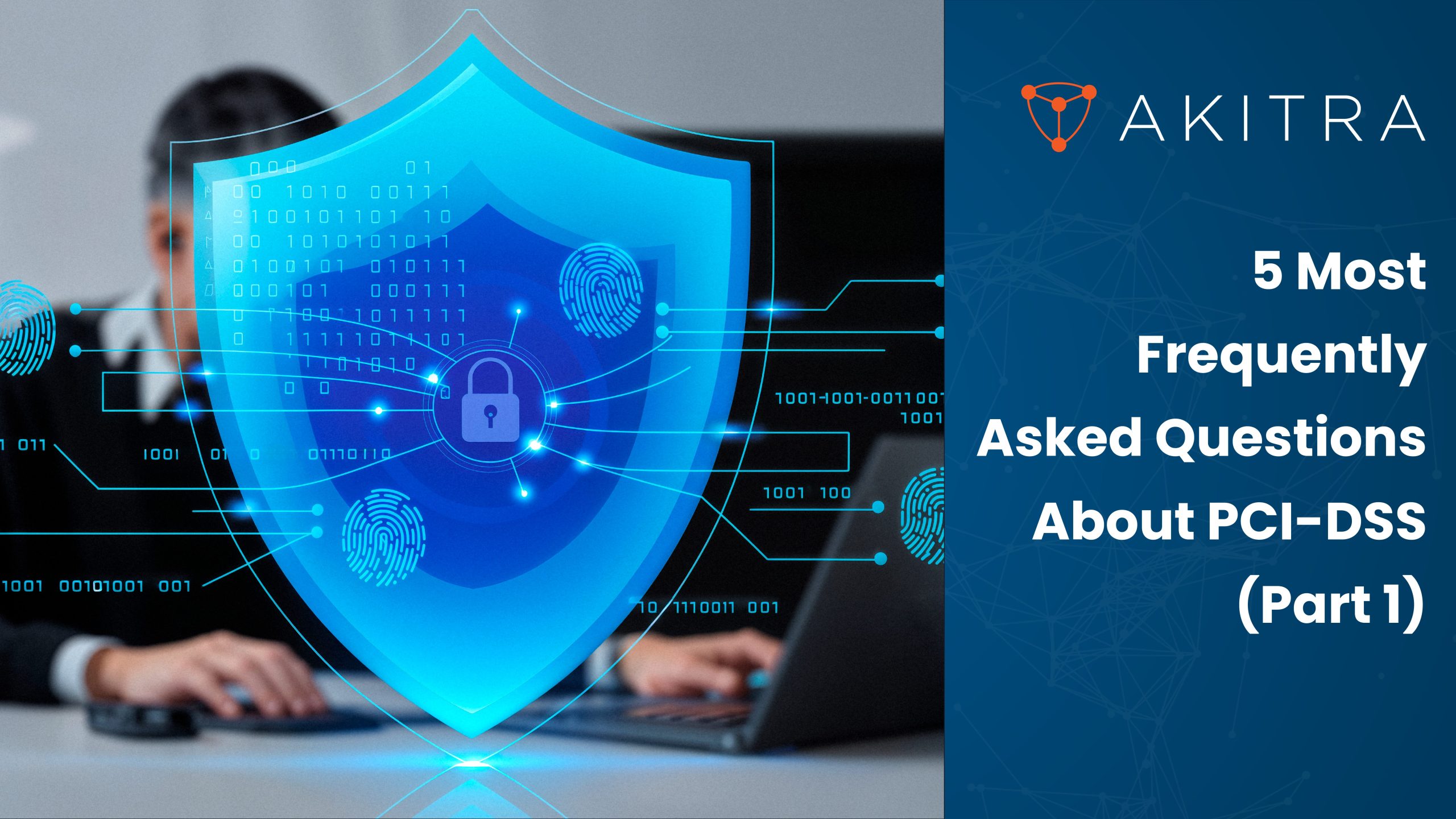 5 Most Frequently Asked Questions About PCI-DSS (Part 1)