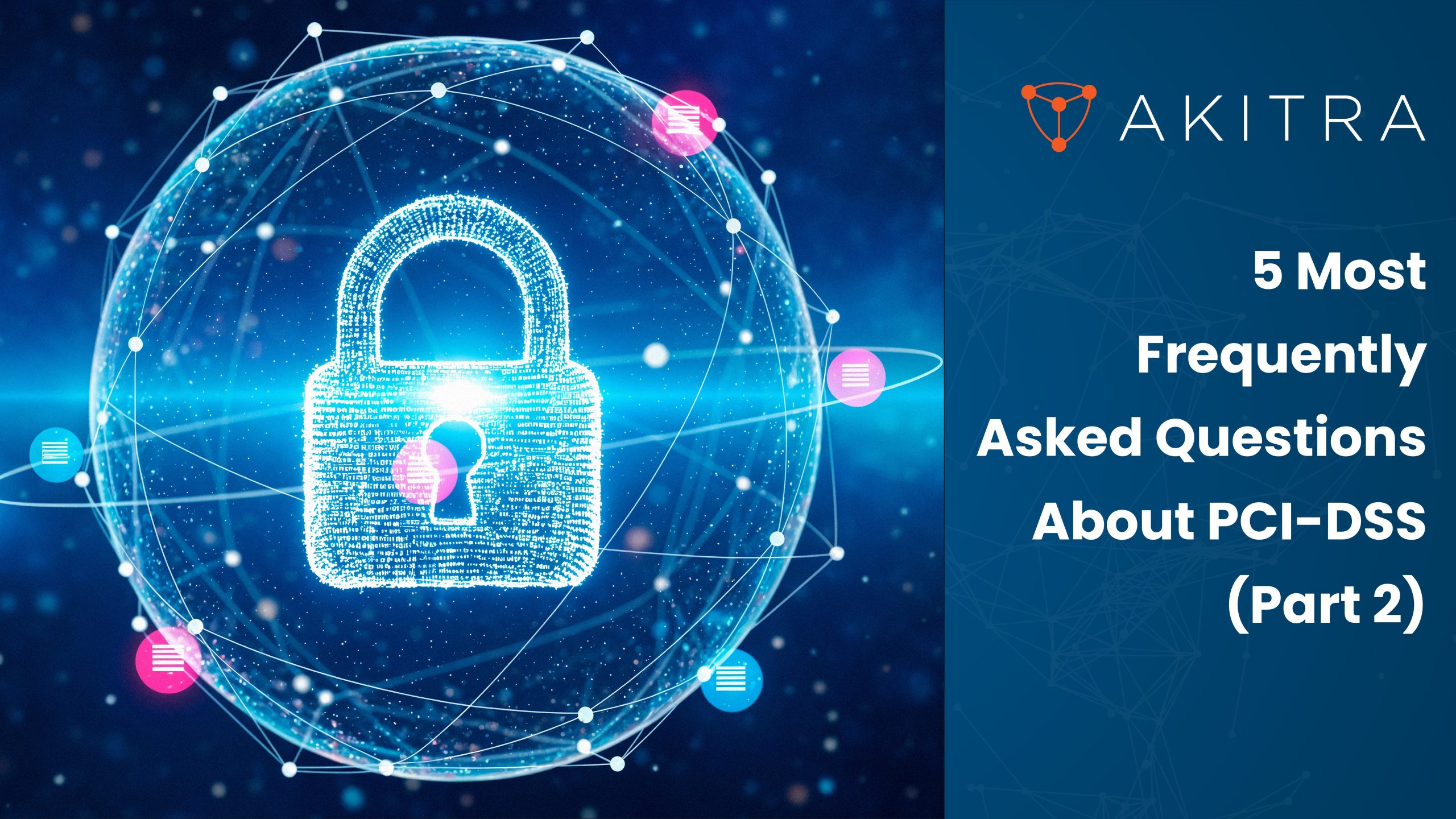 5 Most Frequently Asked Questions About PCI-DSS (Part 2)