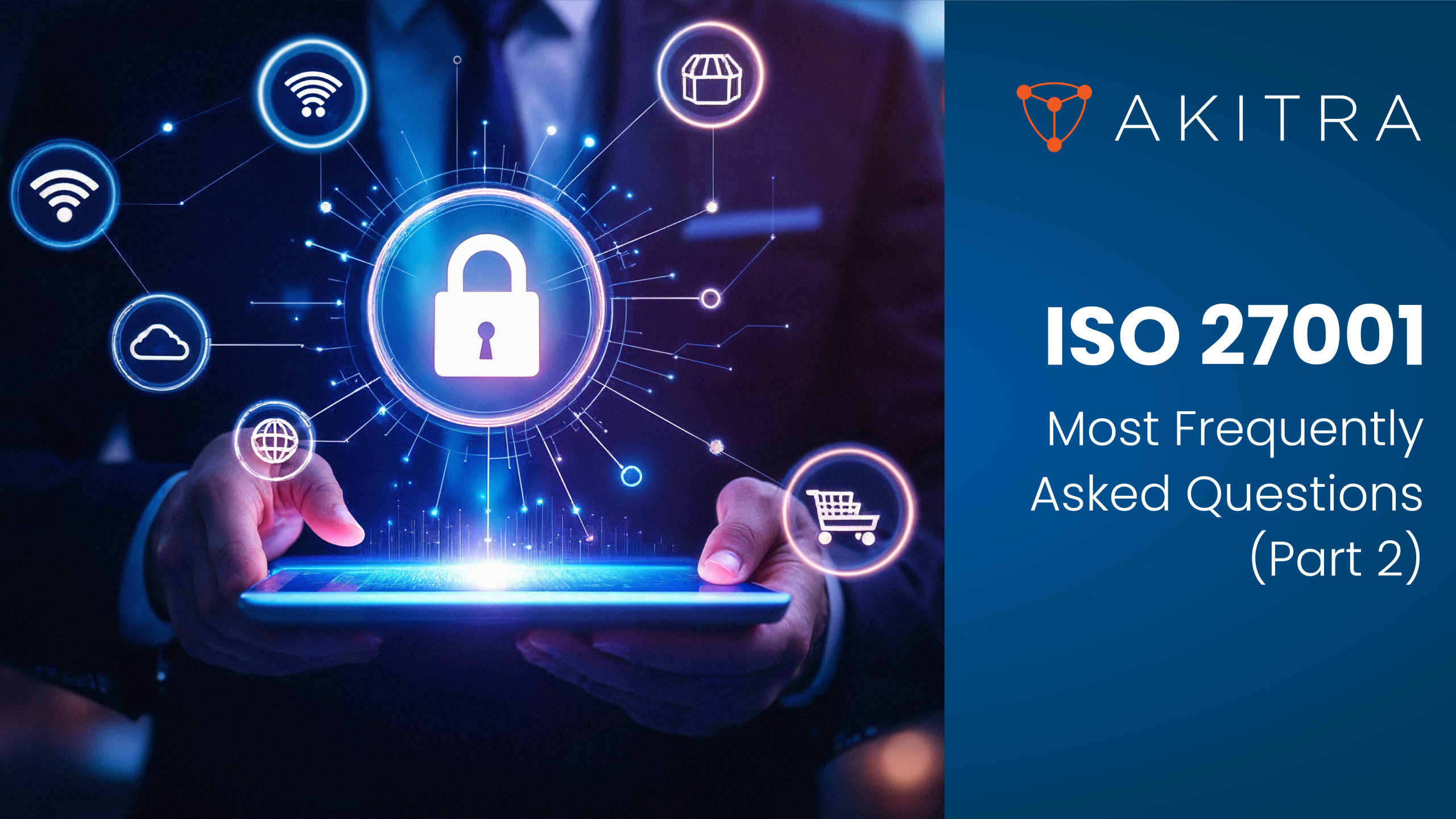 ISO 27001: Most Frequently Asked Questions (Part 2)