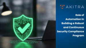 Role of Automation in Building a Robust and Continuous Security Compliance Program