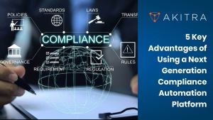 5 Key Advantages of Using a Next Generation Compliance Automation Platform