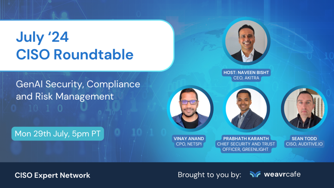 july 2024 ciso roundtable akitra