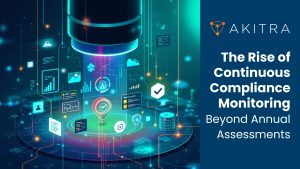 The Rise of Continuous Compliance Monitoring: Beyond Annual Assessments