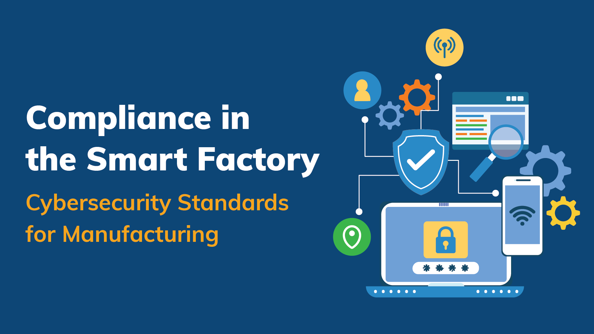 Cybersecurity Standards for Manufacturing