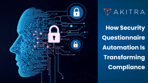 How Security Questionnaire Automation Is Transforming Compliance